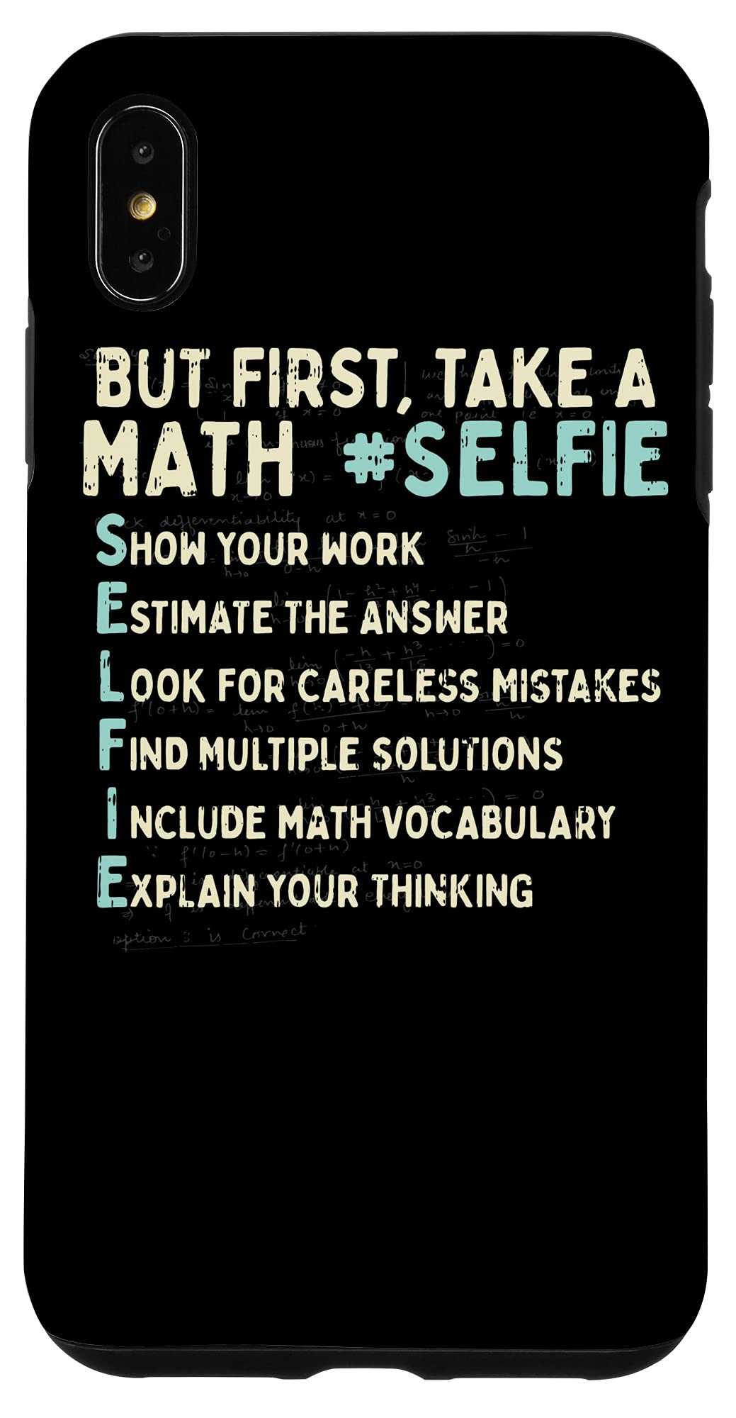 iPhone XS Max Math Selfie Case - Funny Math Equation Phone Cover for iPhone XS Max - Perfect for Students, Teachers & Math Lovers - Great Gift for Back to School & College