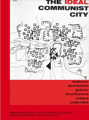 The Ideal Communist City - Explore Utopian Urban Planning & Socialist Architecture | Perfect for History Buffs, Political Studies & Urban Design Enthusiasts