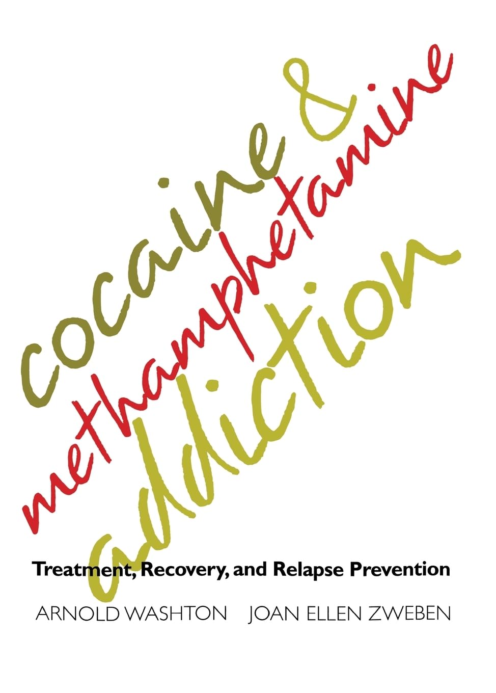 Effective Treatment & Recovery for Cocaine & Methamphetamine Addiction - Relapse Prevention Strategies for Long-Term Sobriety | Support for Individuals & Families