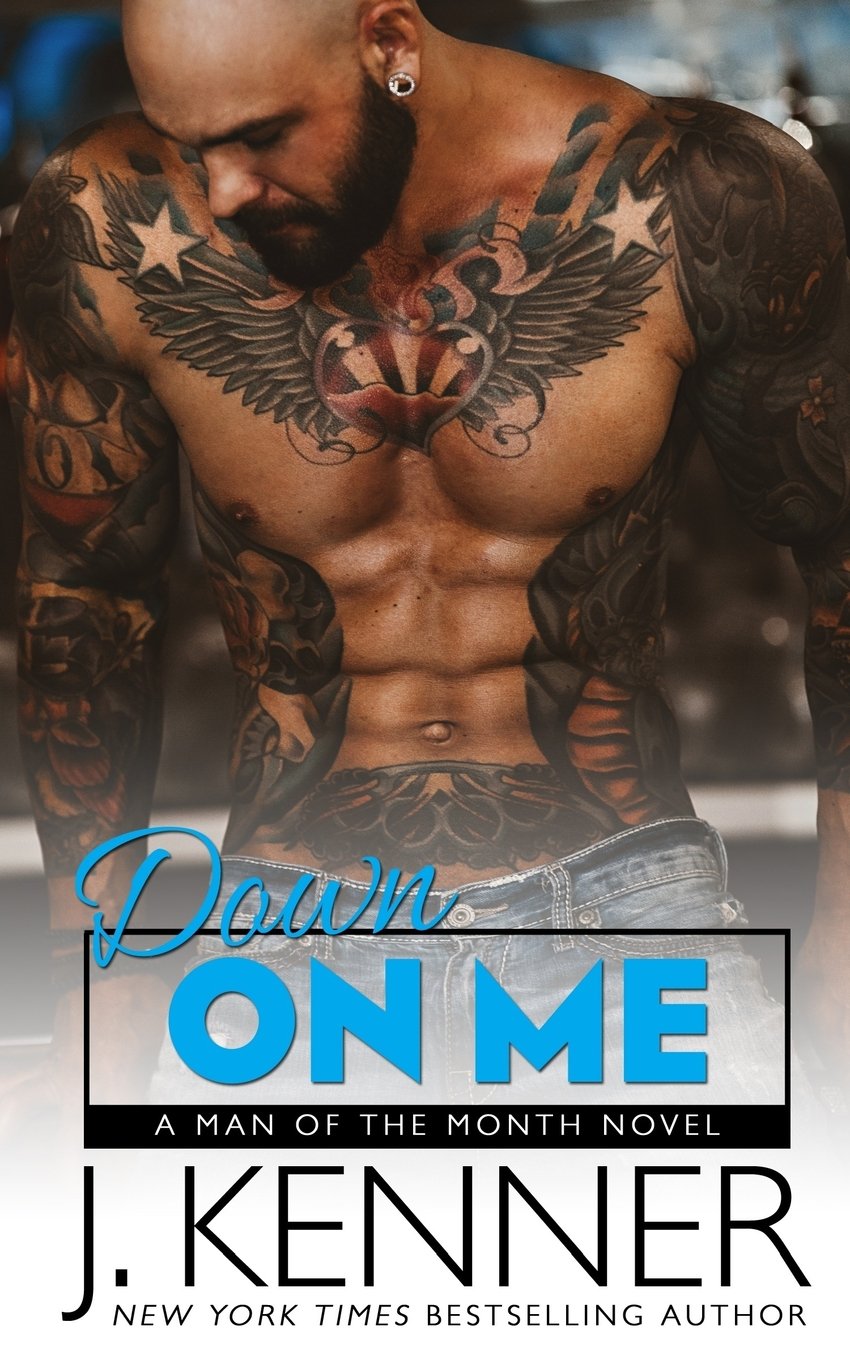 Down On Me (Man of the Month) - Romantic Novel for Adults - Perfect for Date Night Reading & Book Club Discussions