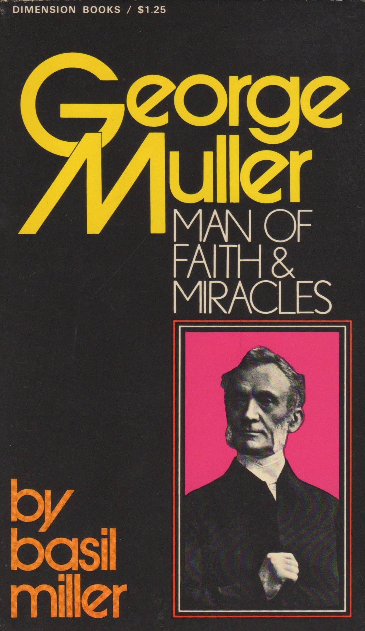 George Muller: Man of Faith and Miracles - Inspirational Christian Biography Book for Spiritual Growth & Bible Study | Perfect for Church Groups, Personal Devotion & Christian Gift Giving
