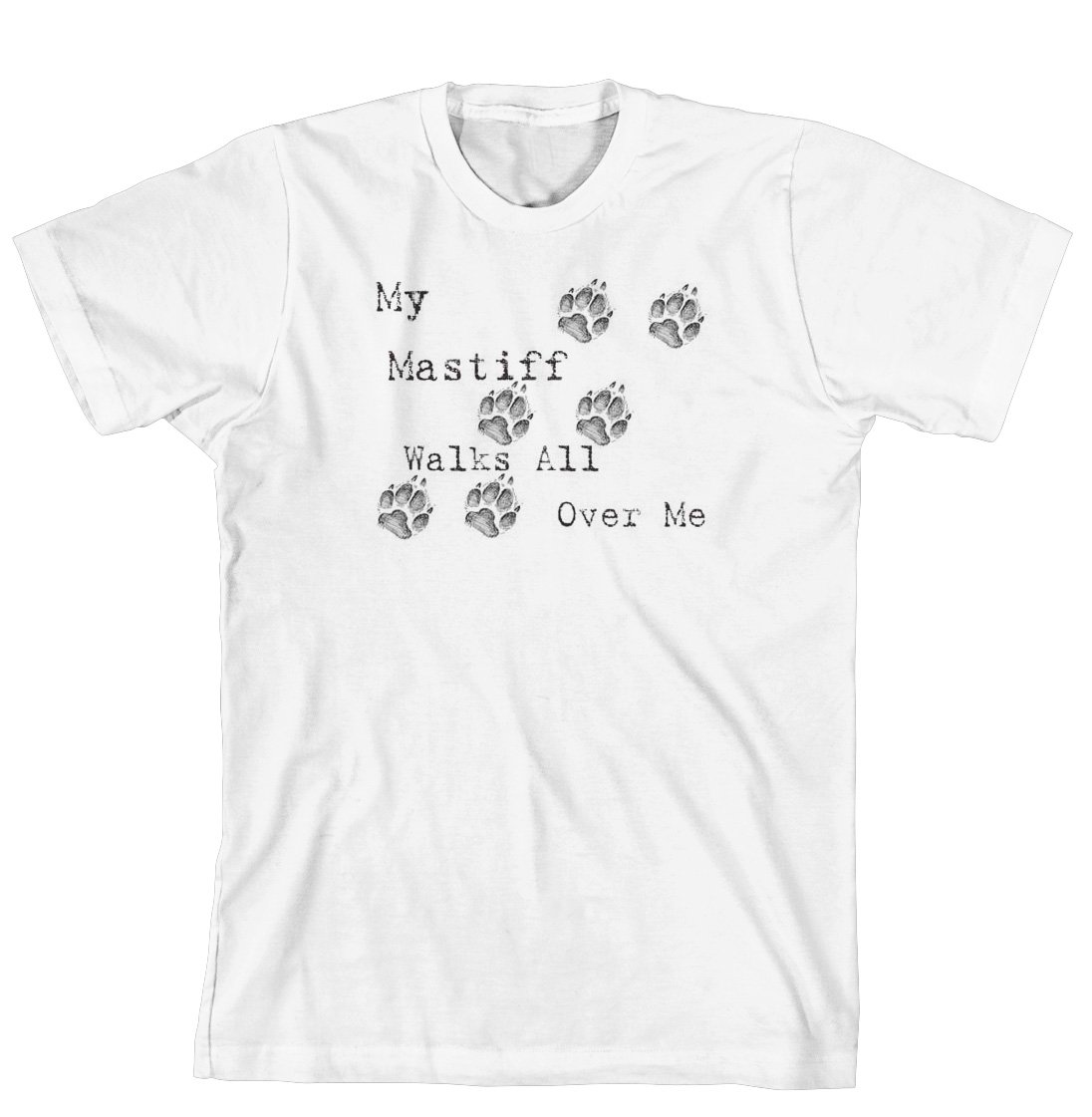 My Mastiff Walks All Over Me Funny Dog Lover T-Shirt - Comfortable Cotton Tee for Dog Owners & Pet Lovers - Perfect for Casual Wear, Dog Parks & Vet Visits