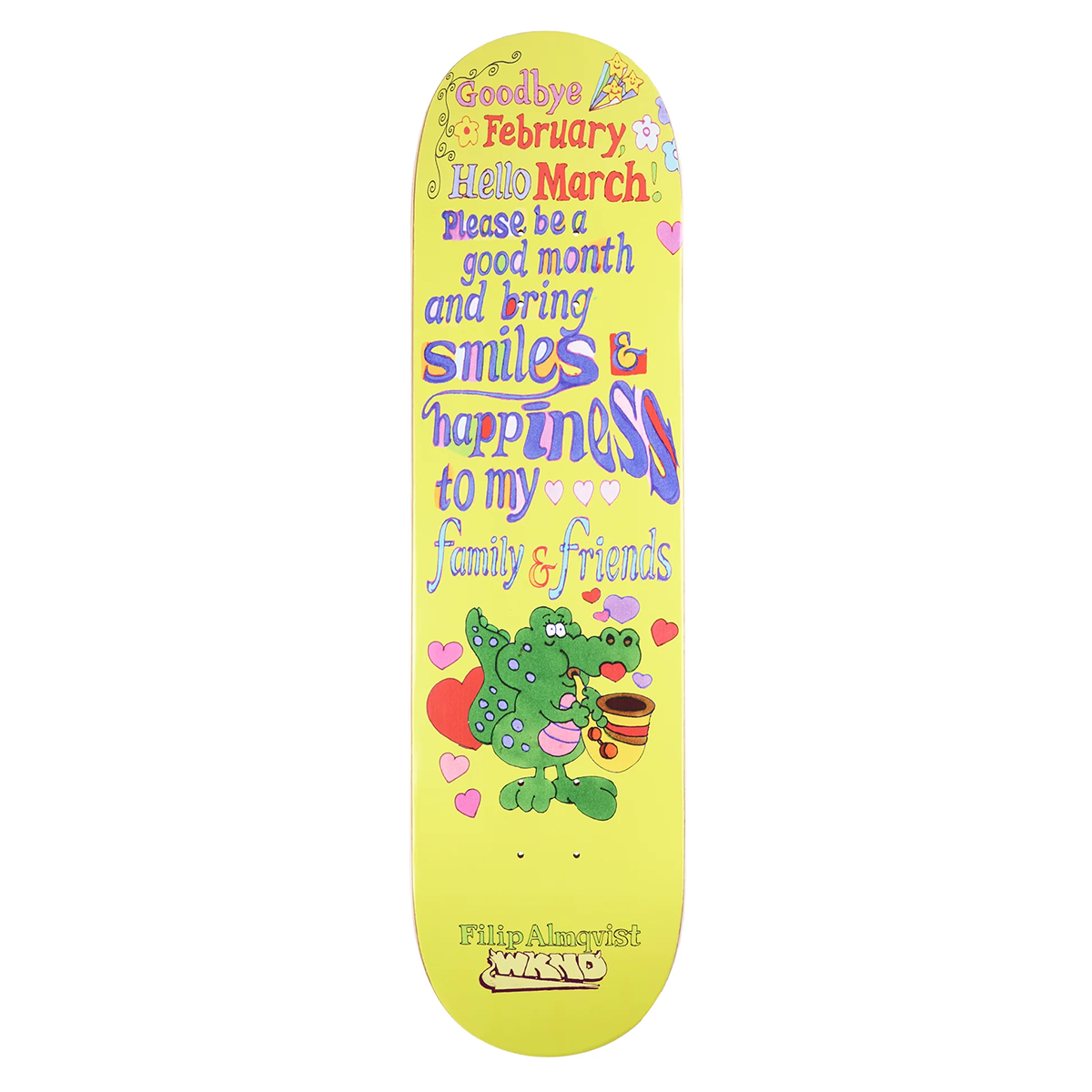 WKND Hello March Filip Almqvist Skateboard Deck 8.125