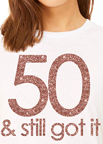 50 & Still Got It Tee (White - Rose Gold)