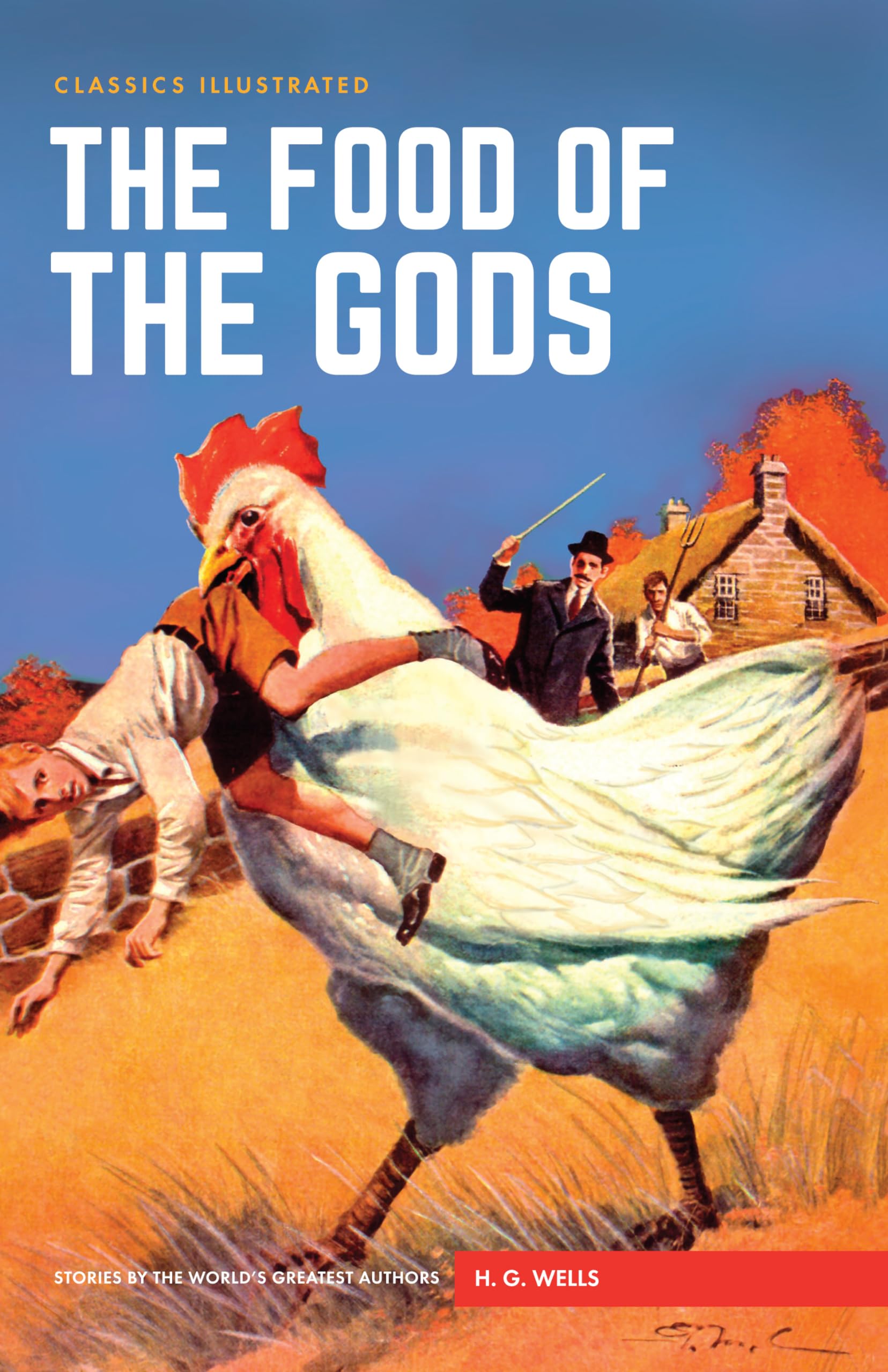 The Food of the Gods (Classics Illustrated) - H.G. Wells Science Fiction Novel | Classic Literature Book for Collectors & Readers | Perfect for Book Clubs, Gifts & Home Library Displays