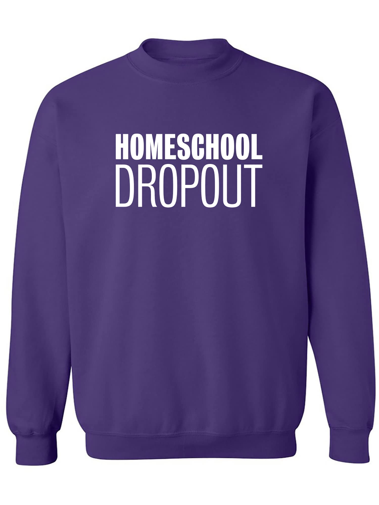 Homeschool Dropout Crewneck Sweatshirt - Comfortable Casual Pullover for Cozy Home & Outdoor Wear