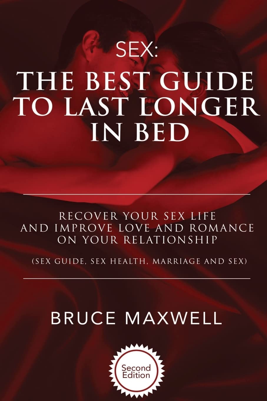 Best Guide to Last Longer in Bed: Improve Sex Life & Enhance Romance - Sex Health Tips for Couples | Perfect for Marriage Counseling & Relationship Enhancement