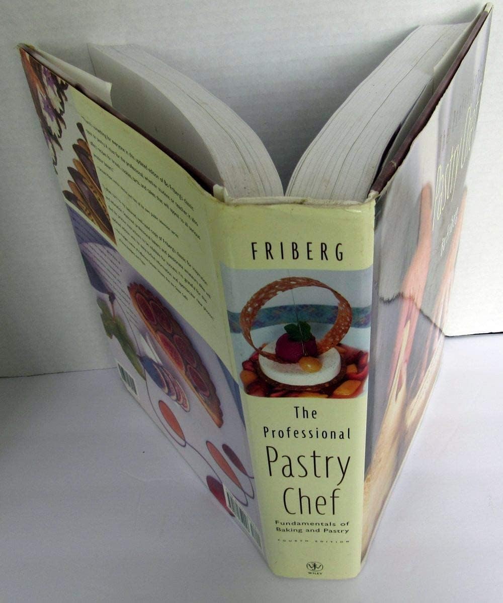 The Professional Pastry Chef: Fundamentals of Baking & Pastry, 4th Edition - Essential Guide for Bakers, Culinary Students & Home Chefs | Perfect for Baking Classes, Professional Kitchens & Home Cooking