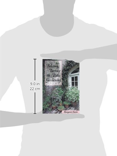 Balcony, Terrace & Patio Gardening Guide - Essential Tips for Urban Gardeners | Perfect for Small Space Gardening, Container Plants & Outdoor Decor