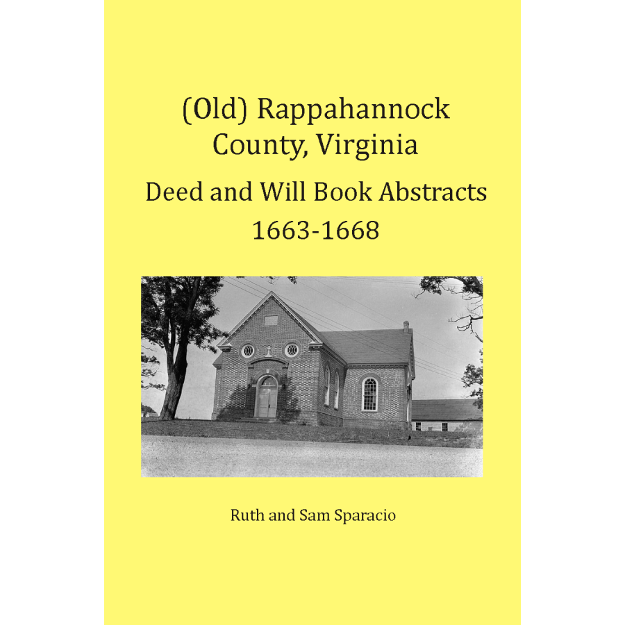 Rappahannock County Virginia Deed & Will Book Abstracts 1663-1668 | Historical Genealogy Records for Ancestry Research & Family History