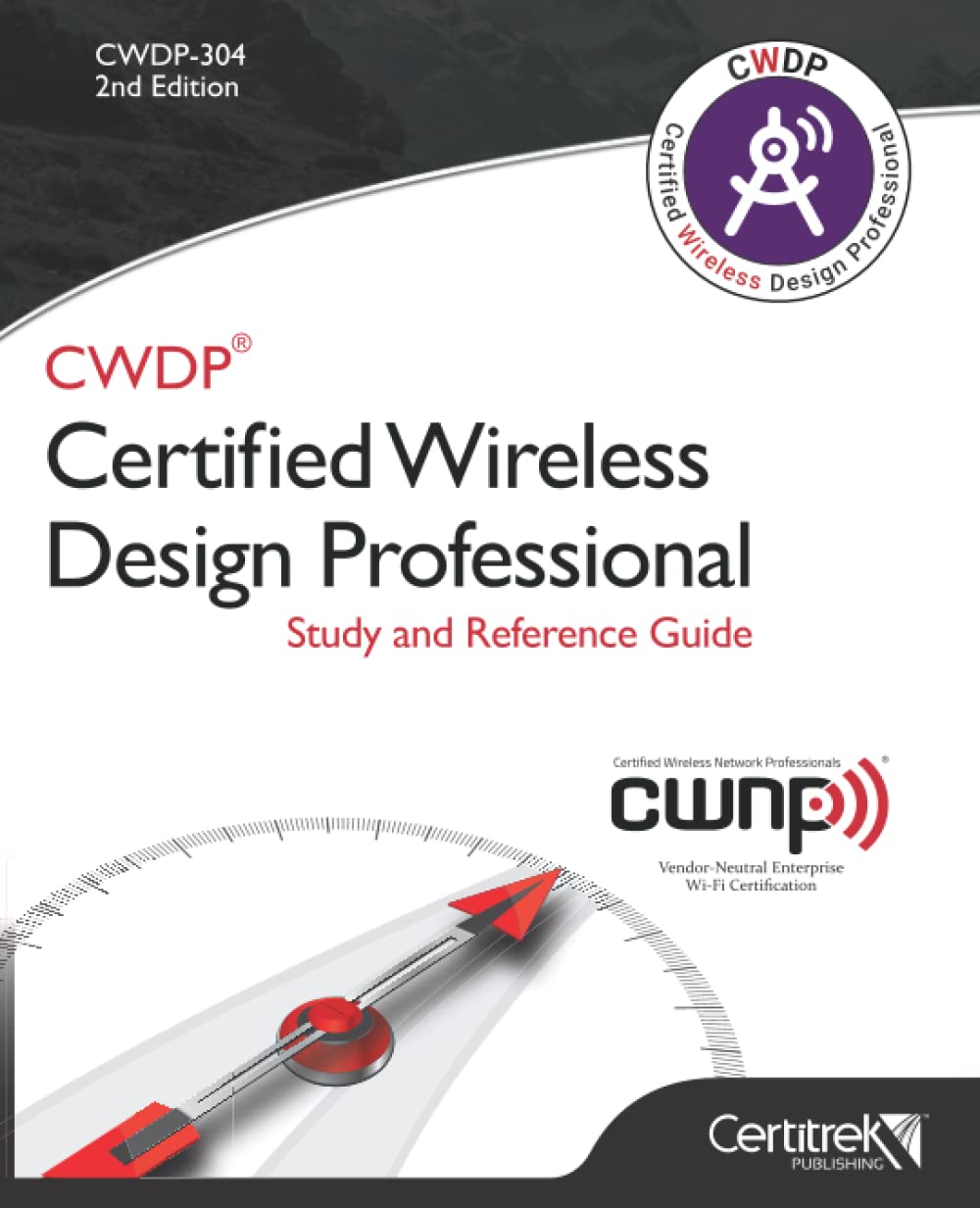 CWDP-304 Certified Wireless Design Professional Study Guide - Comprehensive Exam Prep & Reference Book for IT Professionals | Ideal for Networking Certification & Career Advancement