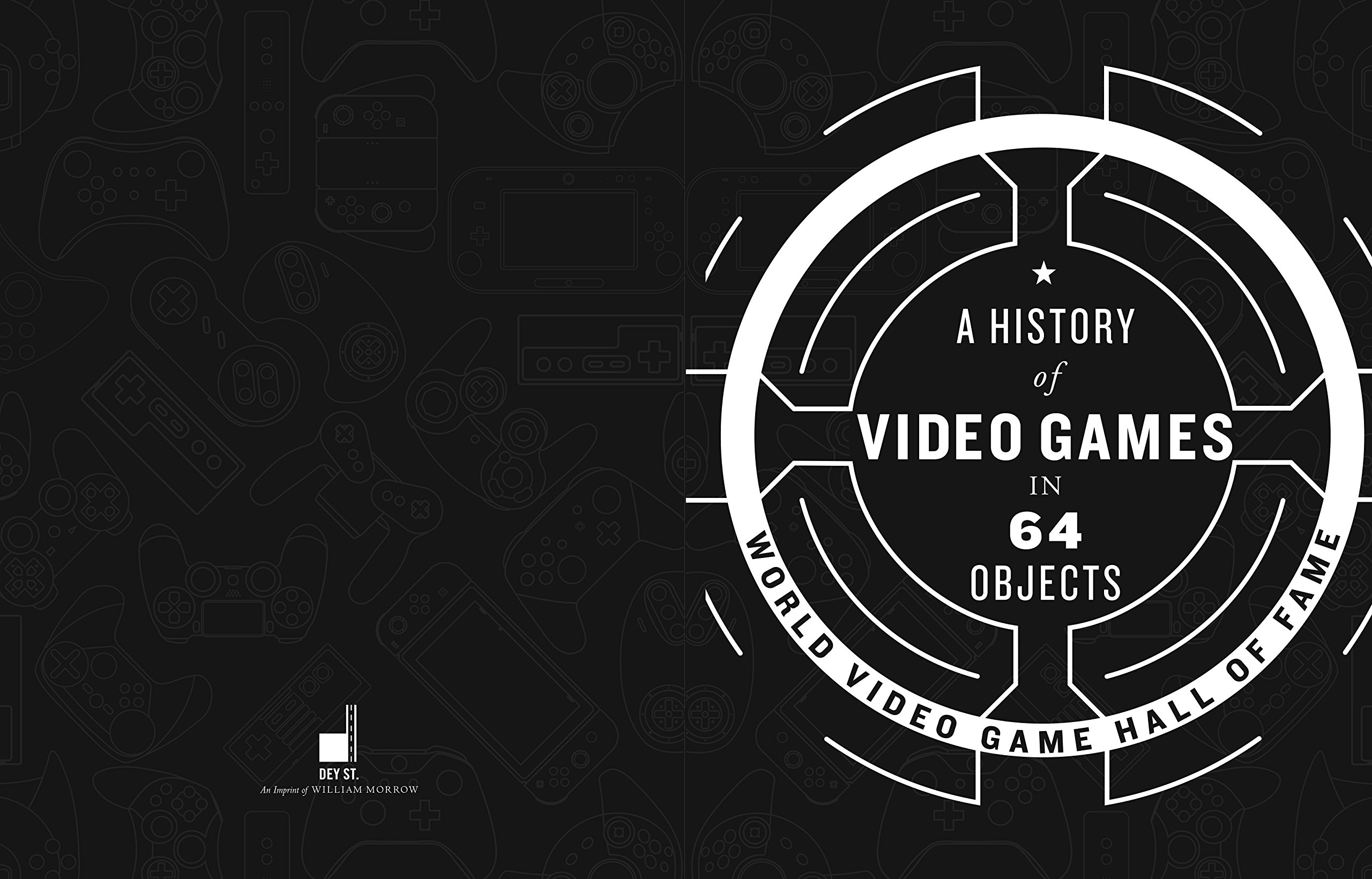 The Ultimate History of Video Games in 64 Iconic Objects | Explore Gaming Evolution & Nostalgic Collectibles | Perfect for Gamers, Collectors & History Enthusiasts