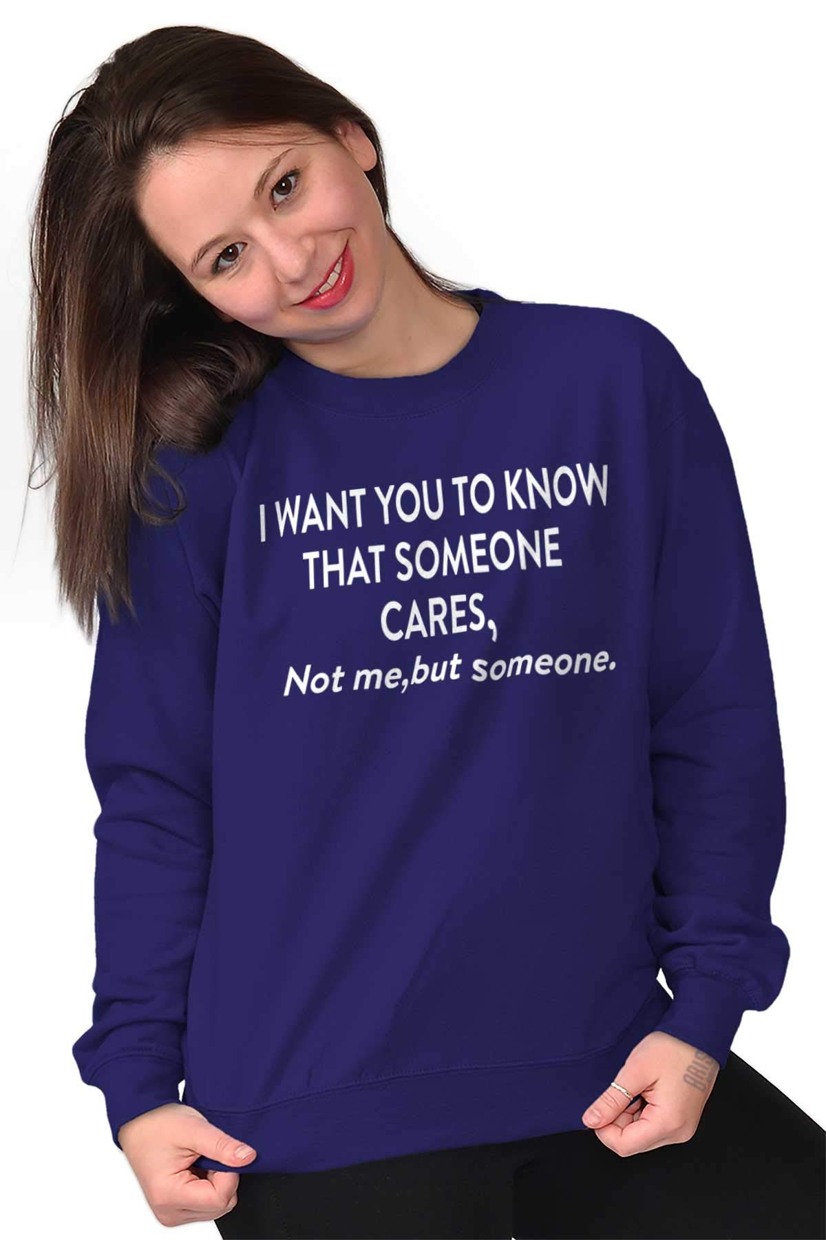 Brisco Brands 'Someone Cares Not Me' Funny Rude Sweatshirt for Men & Women - Sarcastic Humor Pullover for Casual Wear & Gifts