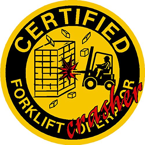 Certified Forklift Crasher Sticker - Funny Forklift Operator & Driver Humor Decal - 2