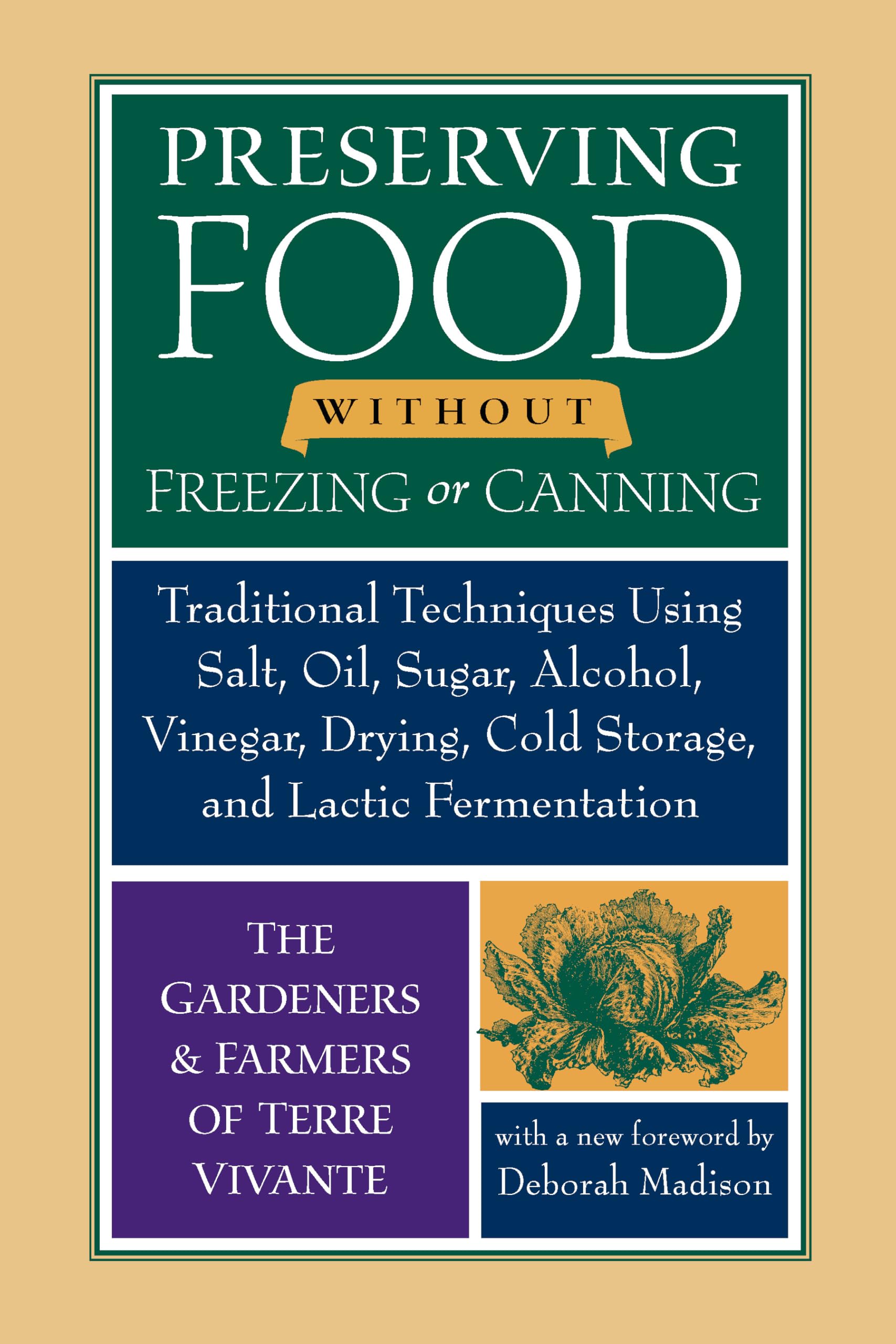 Preserving Food Without Freezing or Canning: Traditional Techniques Using Salt, Oil, Sugar, Alcohol, Vinegar, Drying & Fermentation | Natural Food Storage Methods for Homesteading, Prepping & Sustainable Living
