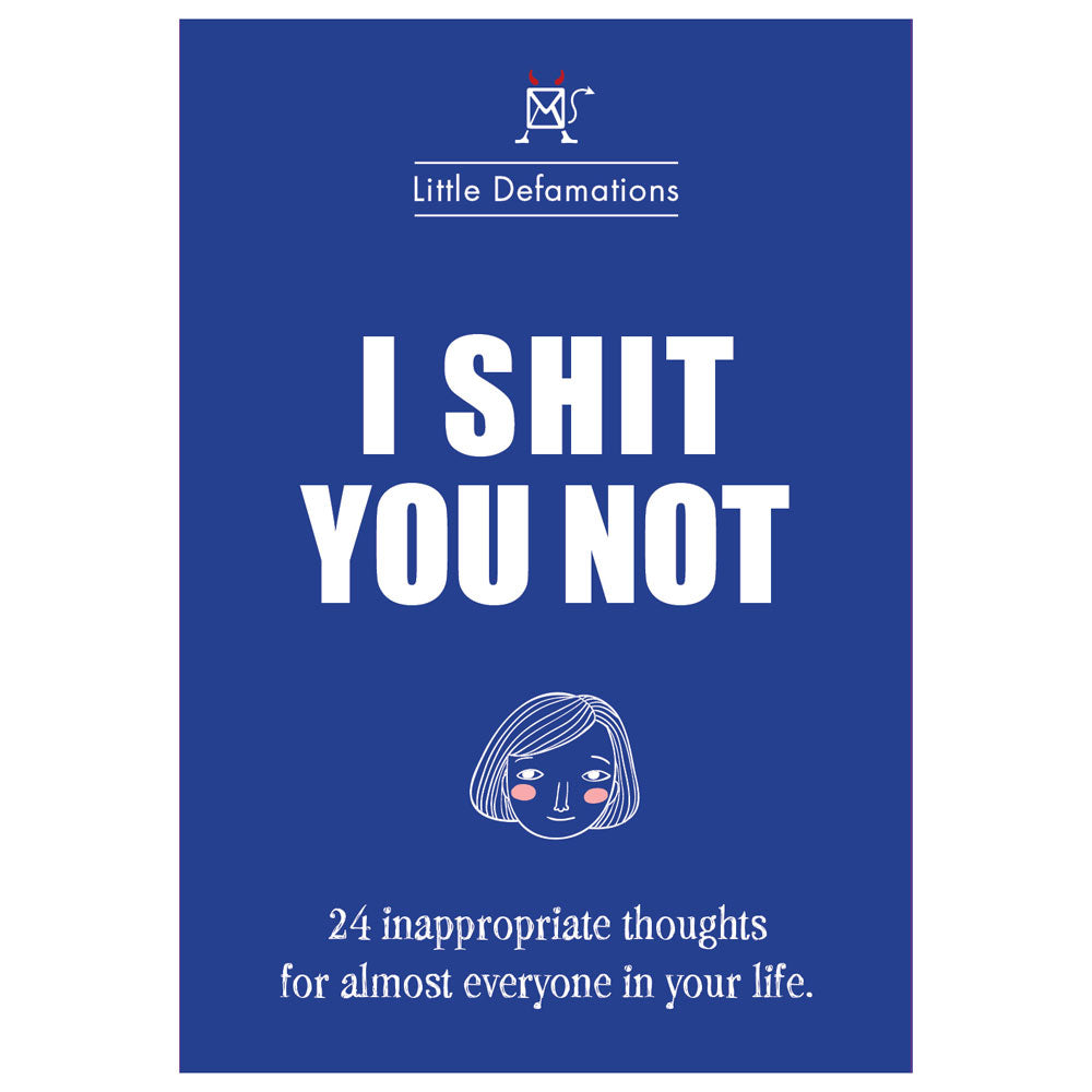 I Shit You Not