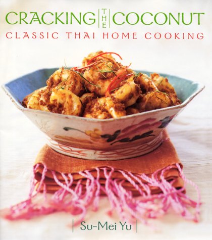 Authentic Thai Coconut Recipes: Classic Home Cooking Dishes for Family Dinners & Healthy Meals