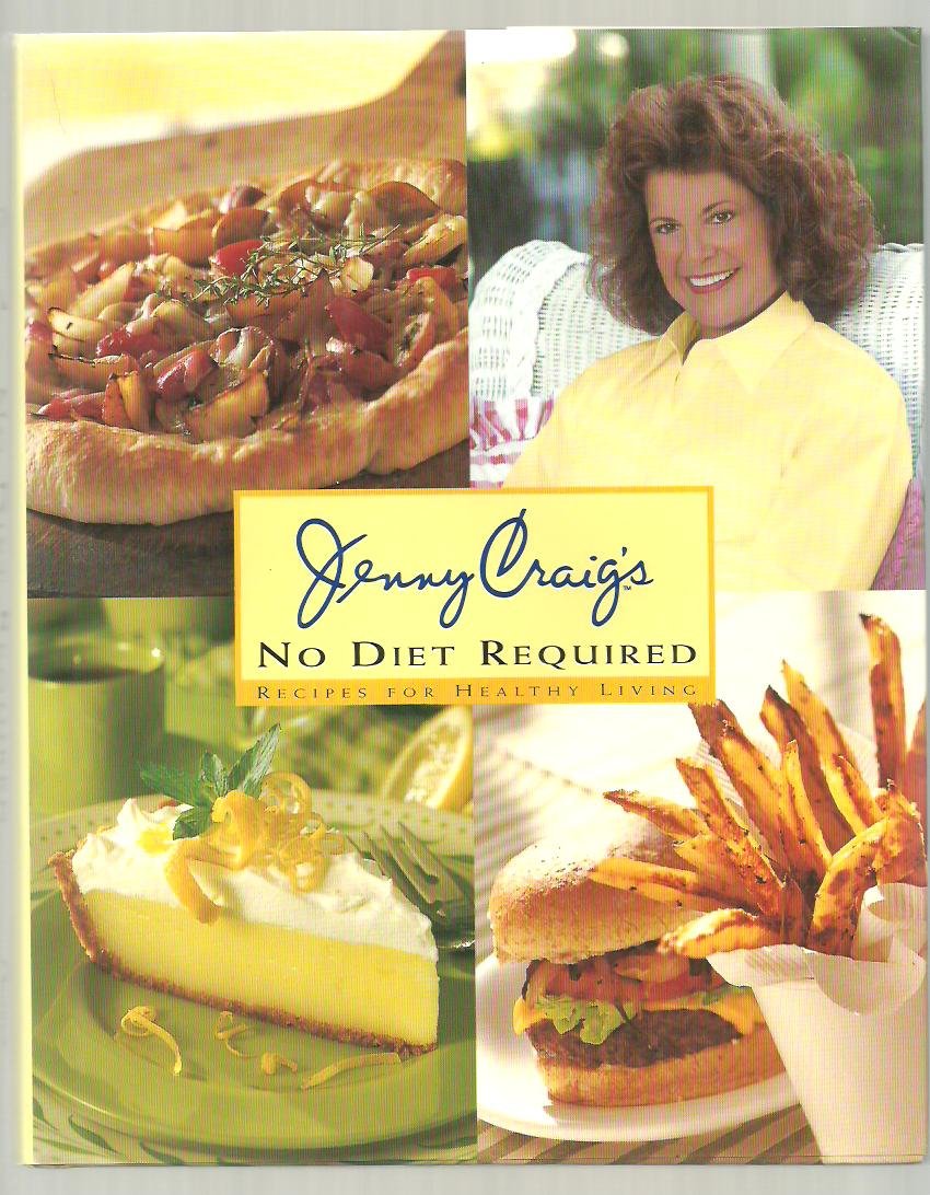 Jenny Craig's No Diet Required: Healthy Living Recipes for Weight Loss & Wellness | Easy Meal Prep & Family Dinners