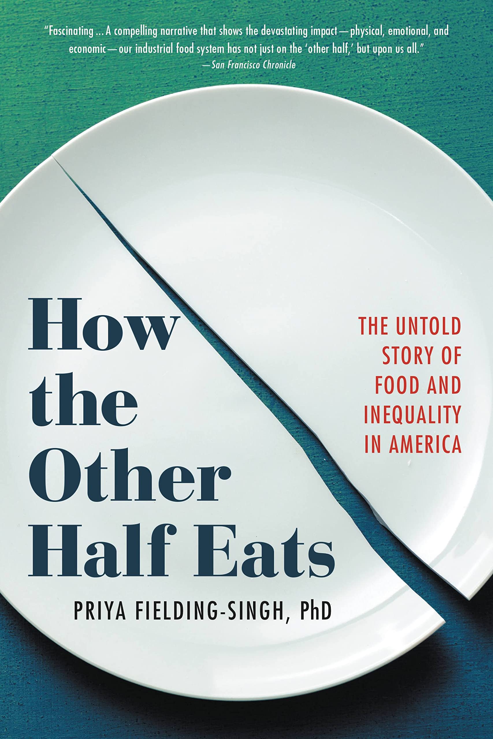 How the Other Half Eats: Food Inequality in America - Exploring Nutrition Disparities & Social Justice Issues | Perfect for Sociologists, Policy Makers & Food Justice Advocates