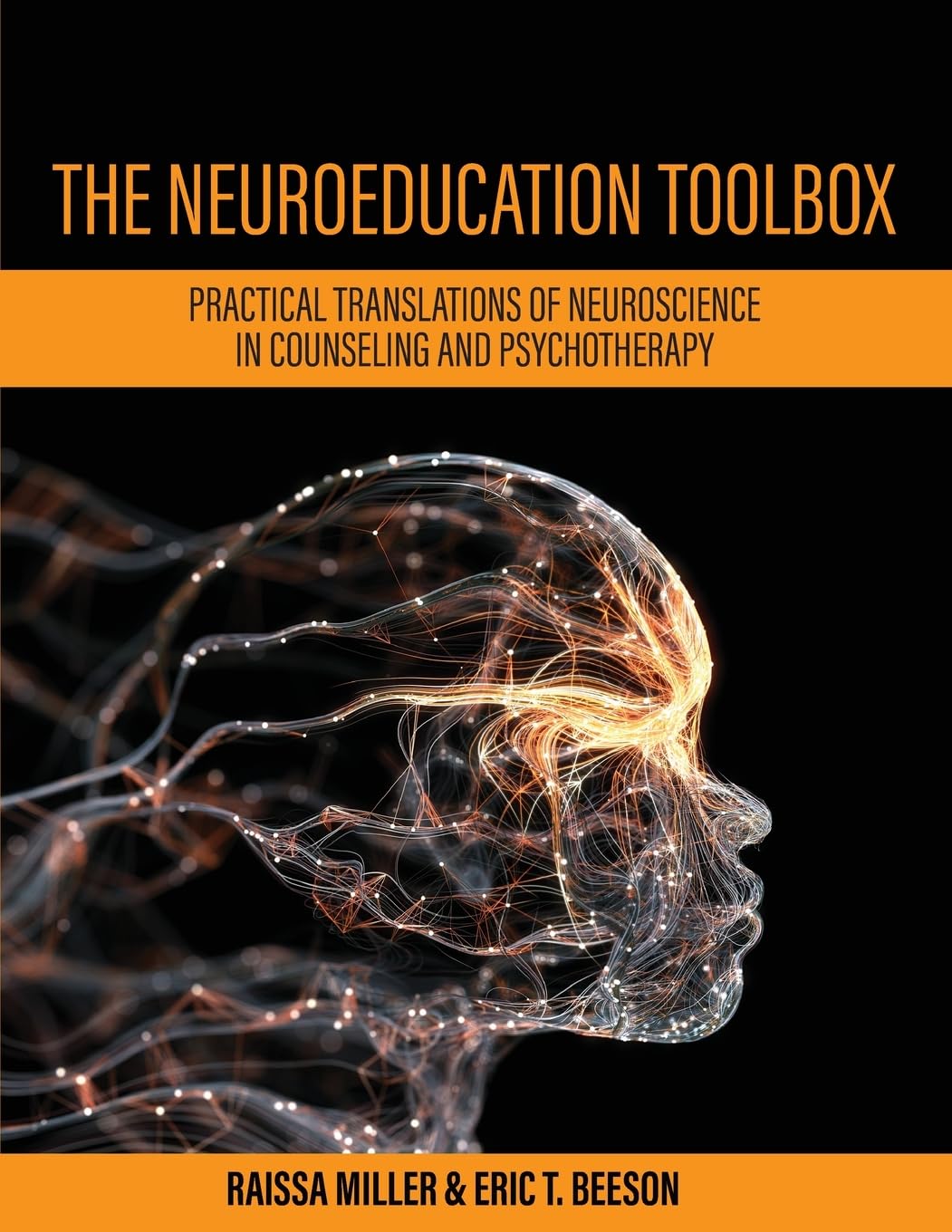 The Neuroeducation Toolbox: Neuroscience-Based Strategies for Counseling & Psychotherapy | Practical Tools for Therapists & Mental Health Professionals
