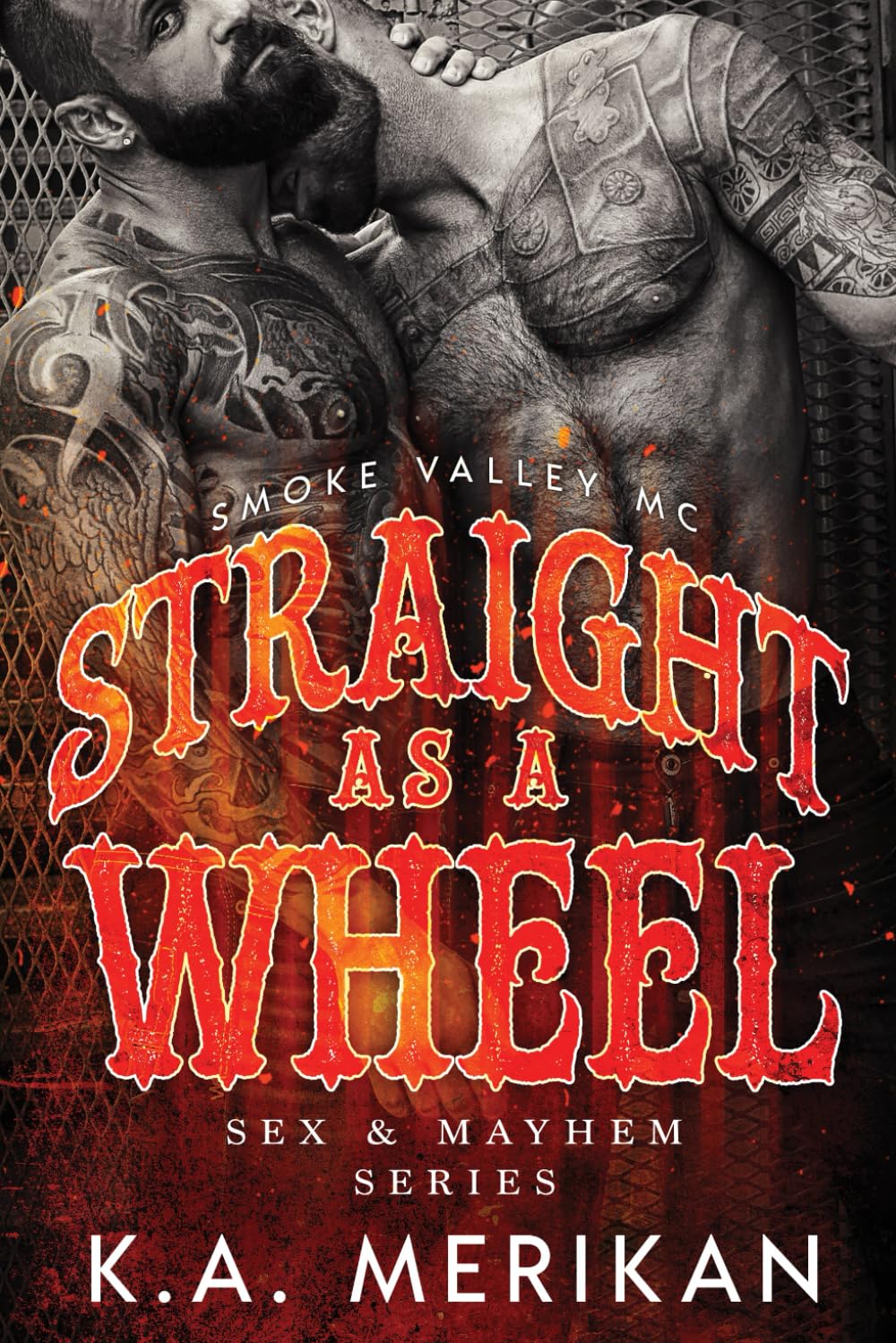Straight as a Wheel - Smoke Valley MC (Sex & Mayhem) Motorcycle Club Novel | Biker Gang Fiction Book for Adults | Perfect for Motorcycle Enthusiasts & Crime Drama Lovers