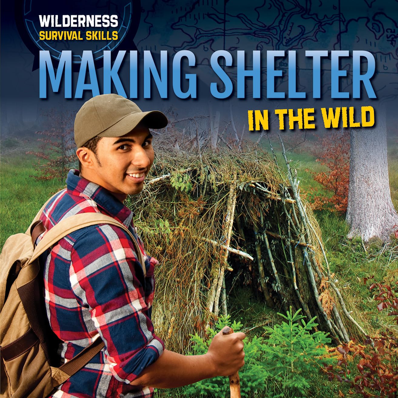 Wilderness Survival Shelter Building Guide - Essential Outdoor Skills for Camping, Hiking & Emergency Preparedness