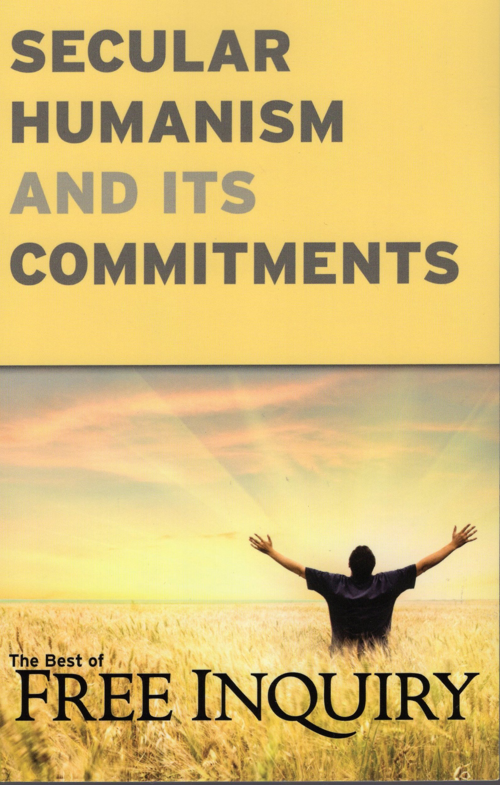 Secular Humanism and Its Commitments: The Best of Free Inquiry - Explore Philosophy Books for Critical Thinking & Modern Ethics