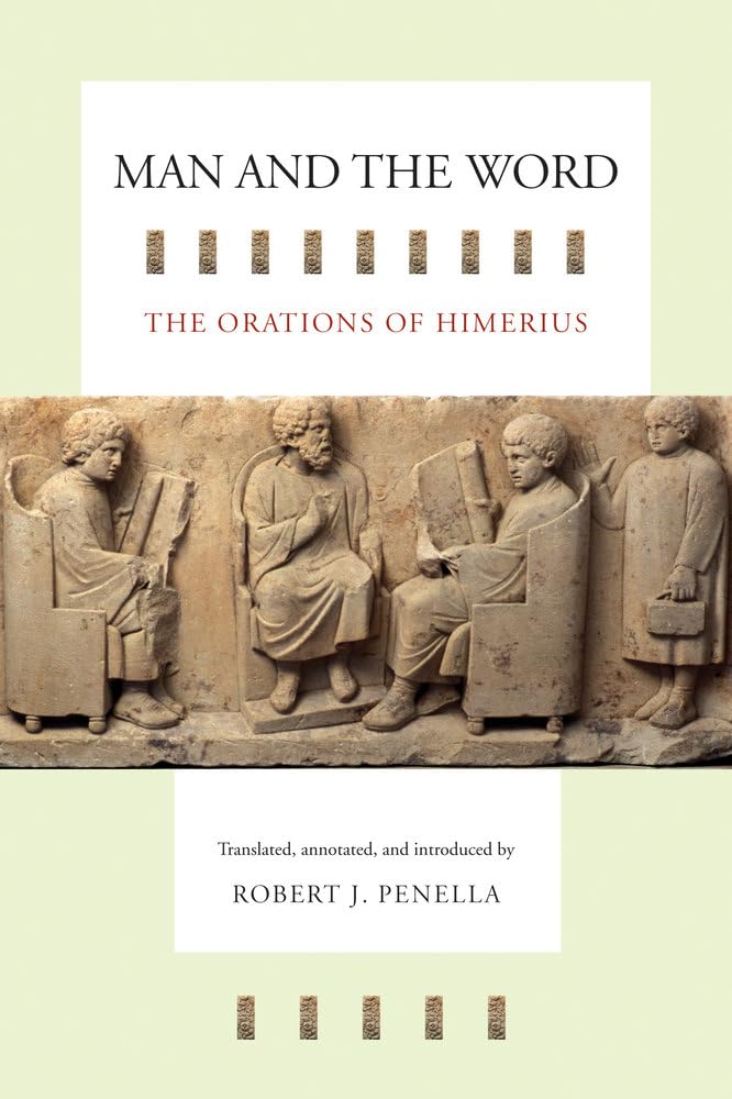 Himerius: The Orations - Volume 43 | Ancient Greek Rhetoric & Philosophy | Perfect for Classical Studies & Historical Research