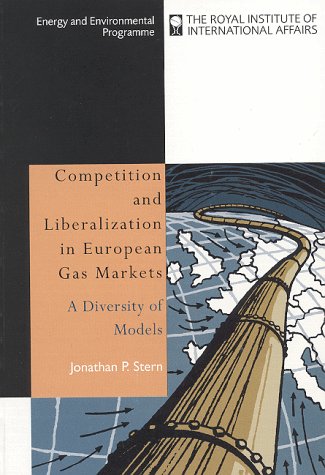 Competition and Liberalization in European Gas Markets: Diverse Models & Trends | Industry Analysis & Policy Insights for Energy Markets