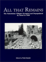 All That Remains: The Palestinian Villages Occupied and Depopulated by Israel in 1948 by Walid Khalidi - Historical Book on Middle East Conflict | Perfect for Students, Researchers & History Enthusiasts