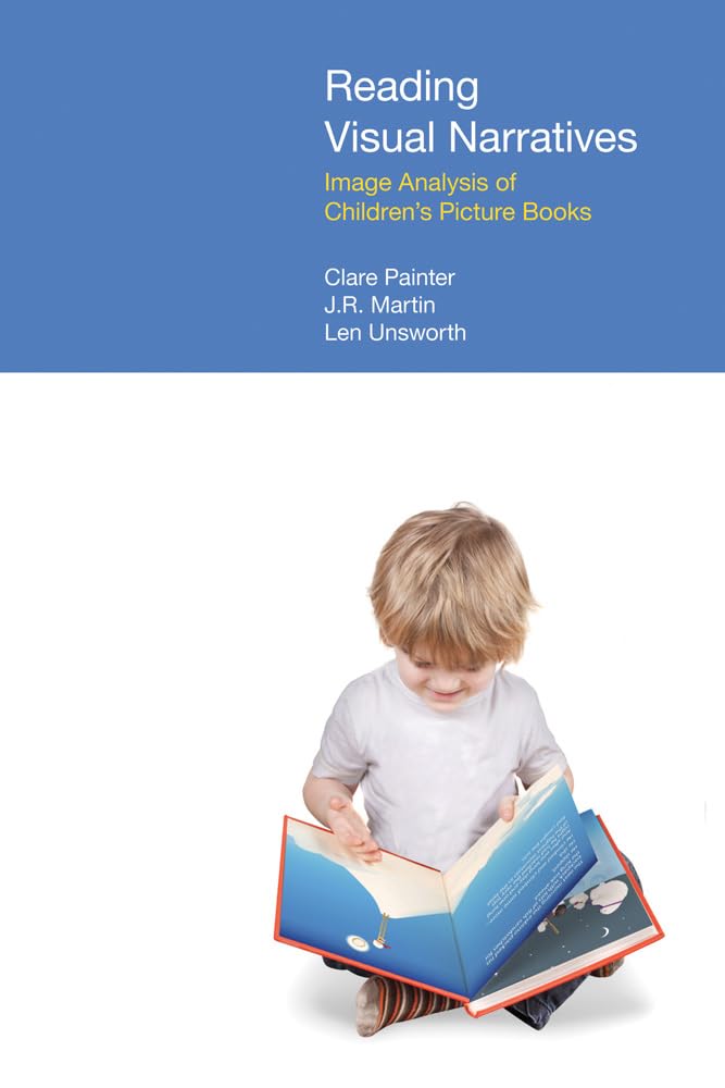 Reading Visual Narratives: Image Analysis of Children's Picture Books - Functional Linguistics Study for Educators & Parents | Classroom Teaching & Early Childhood Development