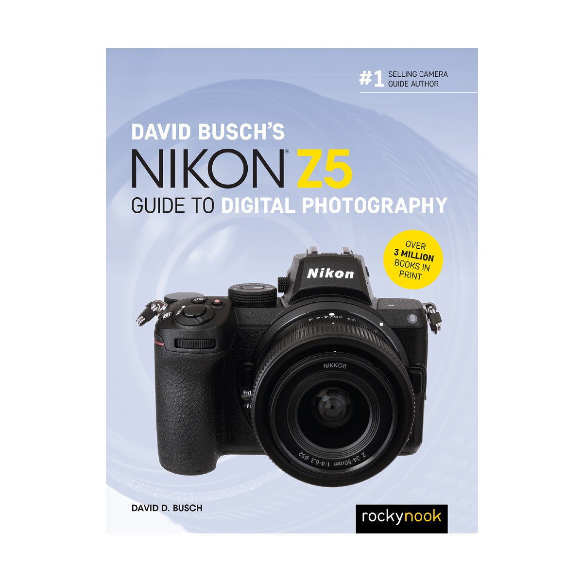 David Busch's Nikon Z5 Guide to Digital Photography - Master Mirrorless Camera Techniques for Stunning Portraits, Landscapes & Action Shots | Perfect for Beginners & Enthusiasts | Capture Wedding, Travel & Wildlife Moments