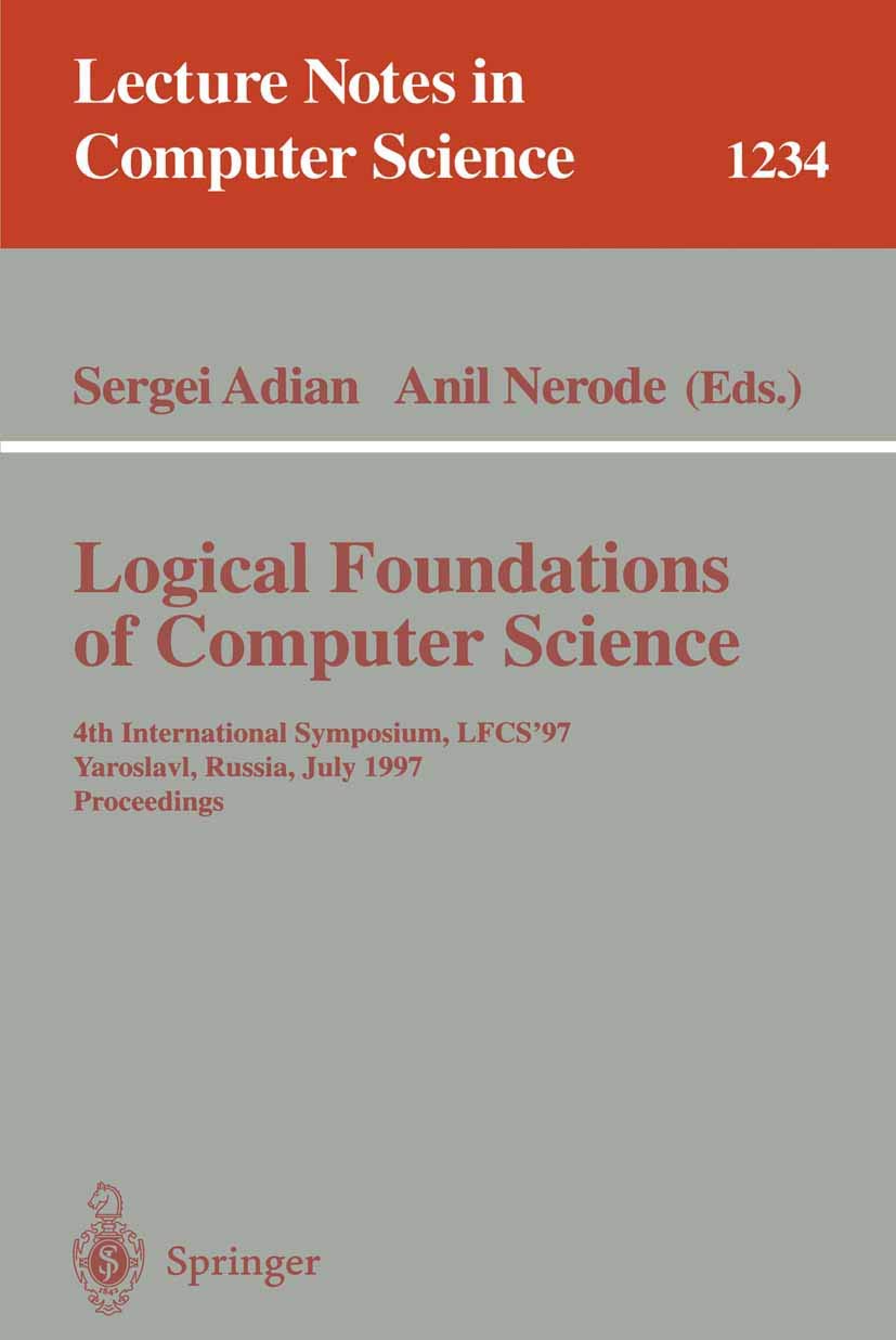 Logical Foundations of Computer Science: 4th International Symposium Proceedings | LFCS'97 | Lecture Notes in Computer Science Vol.1234 | Academic Research & Study Reference