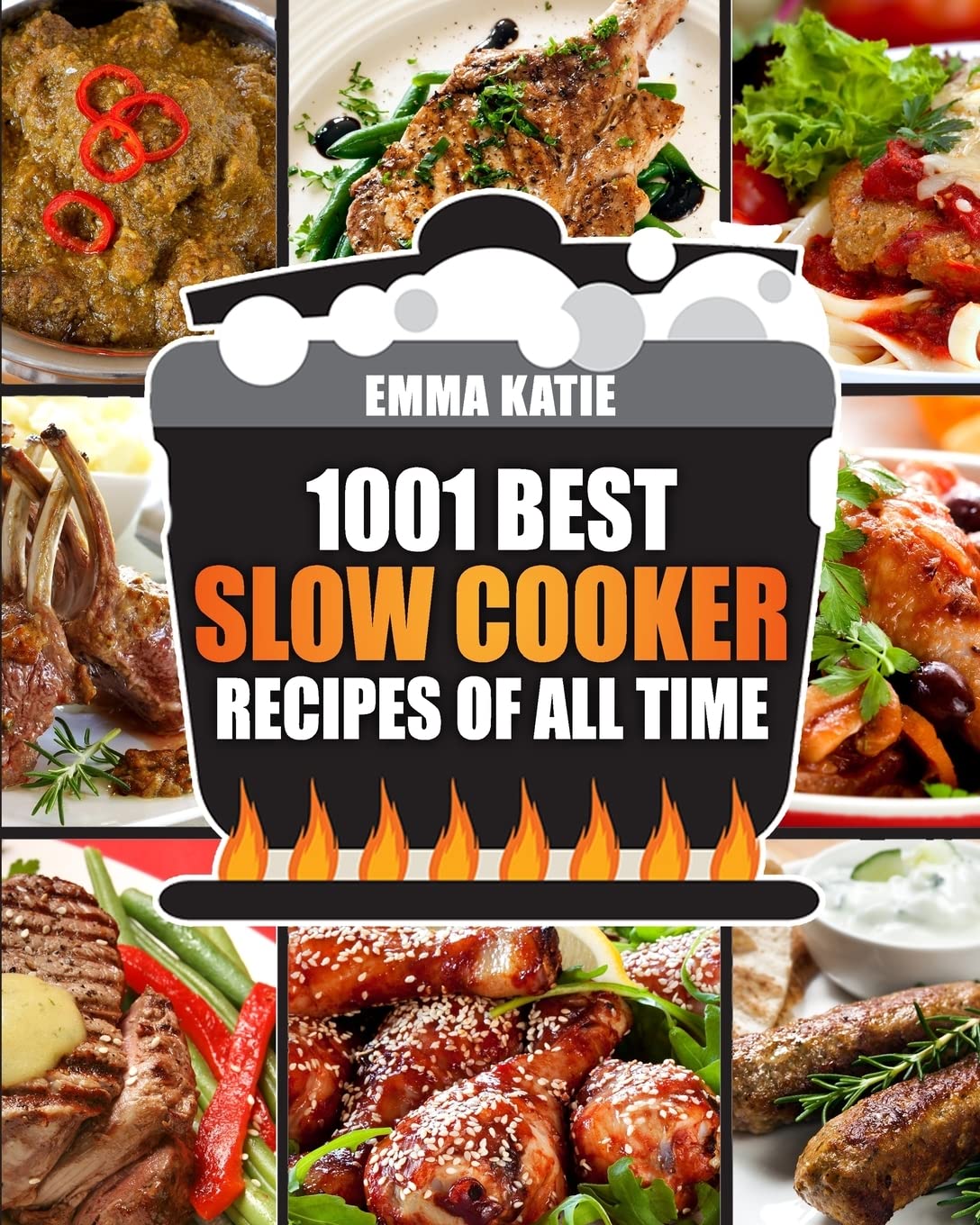 Slow Cooker Cookbook: 1001 Best Slow & Easy Recipes for Crock Pot & Instant Pot - Healthy Vegan, Paleo Meals for Dinner & Breakfast - Perfect for Busy Families & Meal Prep