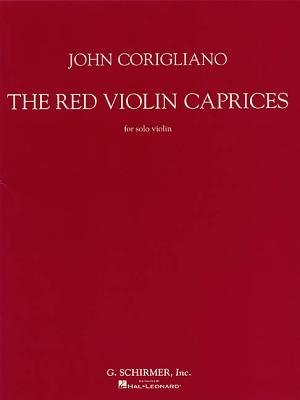 John Corigliano: The Red Violin Caprices for Solo Violin - Sheet Music for Violinists & Classical Music Enthusiasts - Perfect for Practice, Performances & Auditions