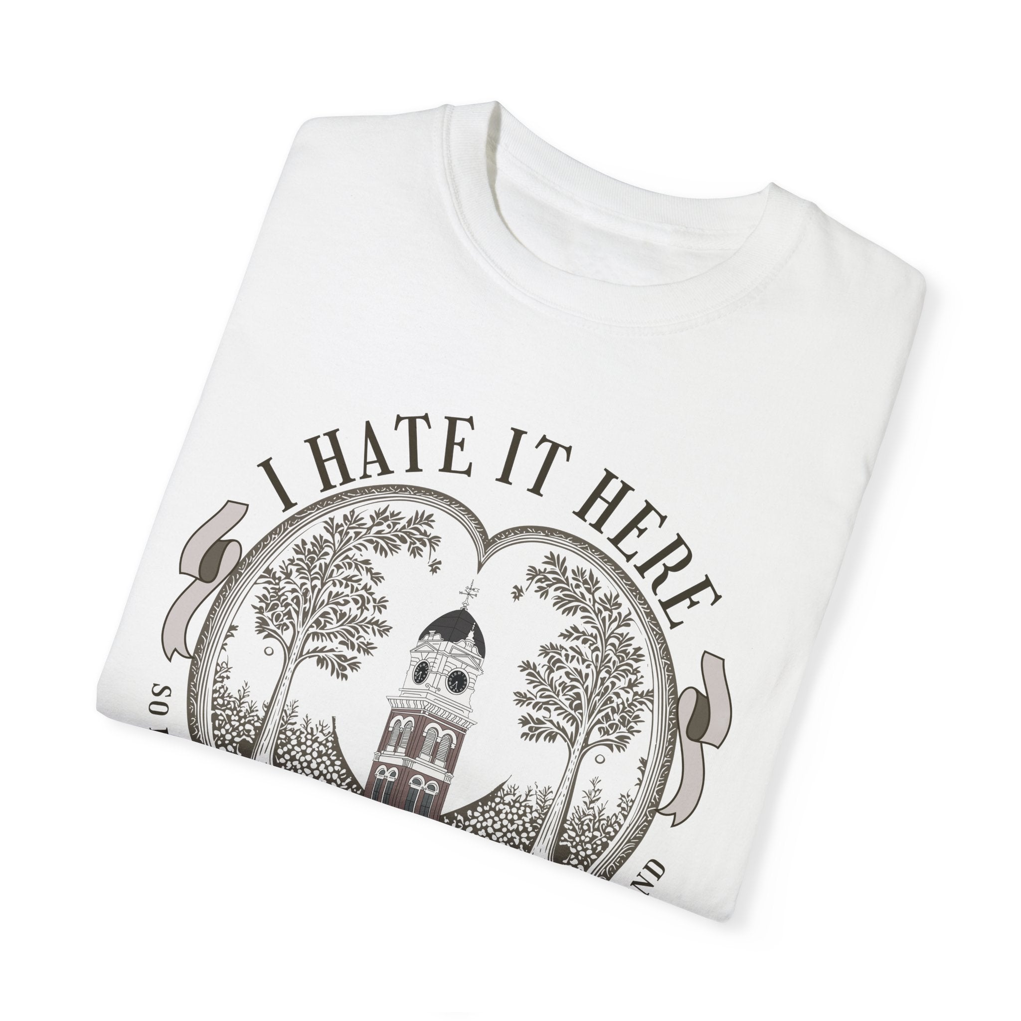 Funny I Hate It Here T-Shirt - Sarcastic Graphic Tee for Men & Women - Perfect for Casual Wear, Work From Home, and Relaxing Outfits