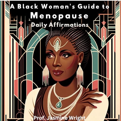 Black Woman's Guide to Menopause: Daily Affirmations & Self-Care Tips for Emotional Wellness | Menopause Support Journal & Meditation Companion