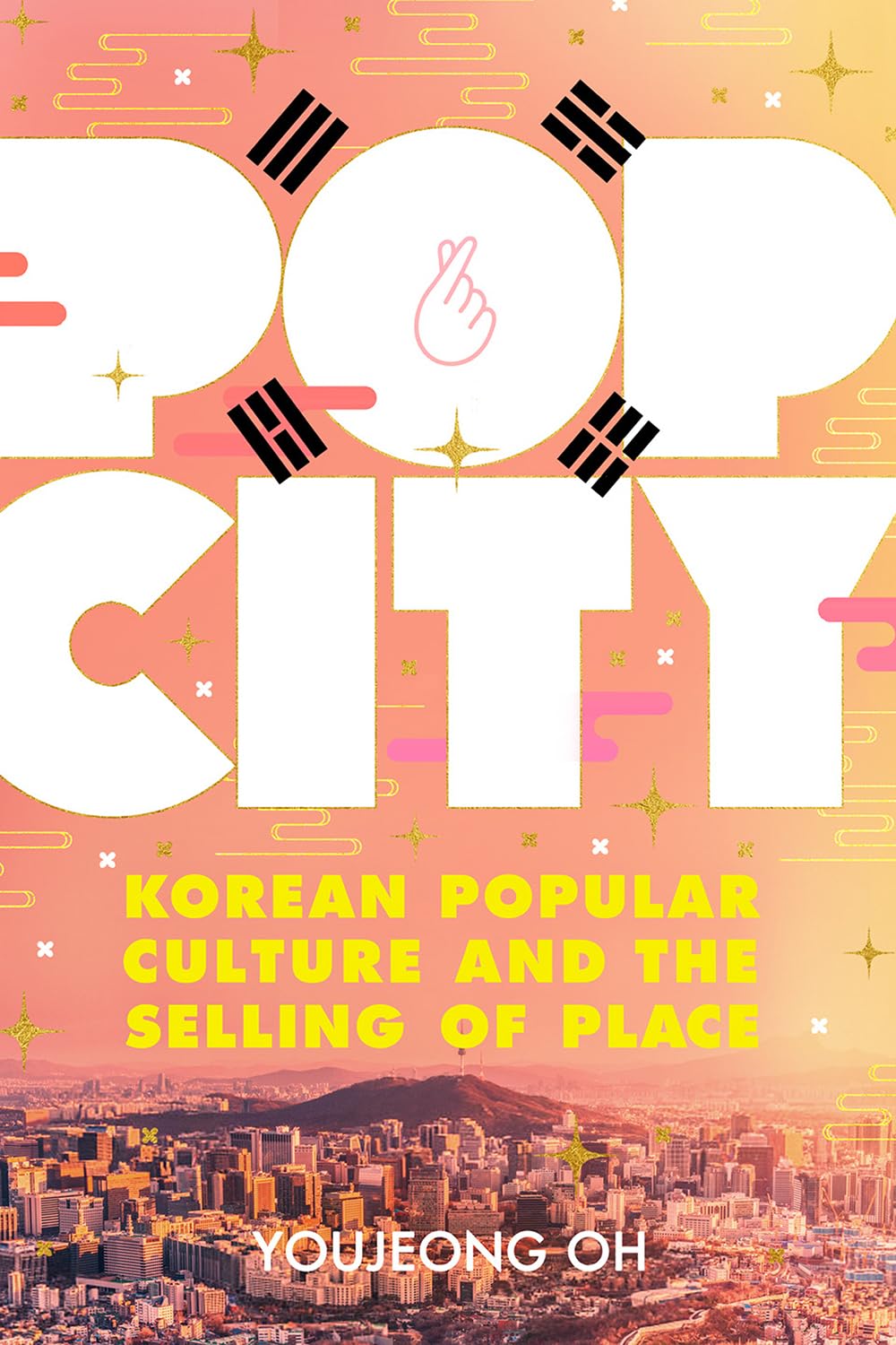 Pop City: Exploring Korean Popular Culture & Its Global Influence – Perfect for K-Pop Fans & Travel Enthusiasts