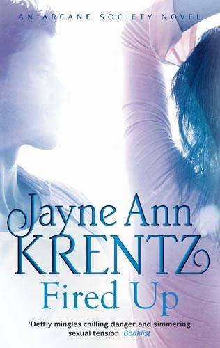 Fired Up: Arcane Society Book 7 by Jayne Ann Krentz | Paranormal Romance Novel | Perfect for Fantasy Readers & Book Club Discussions
