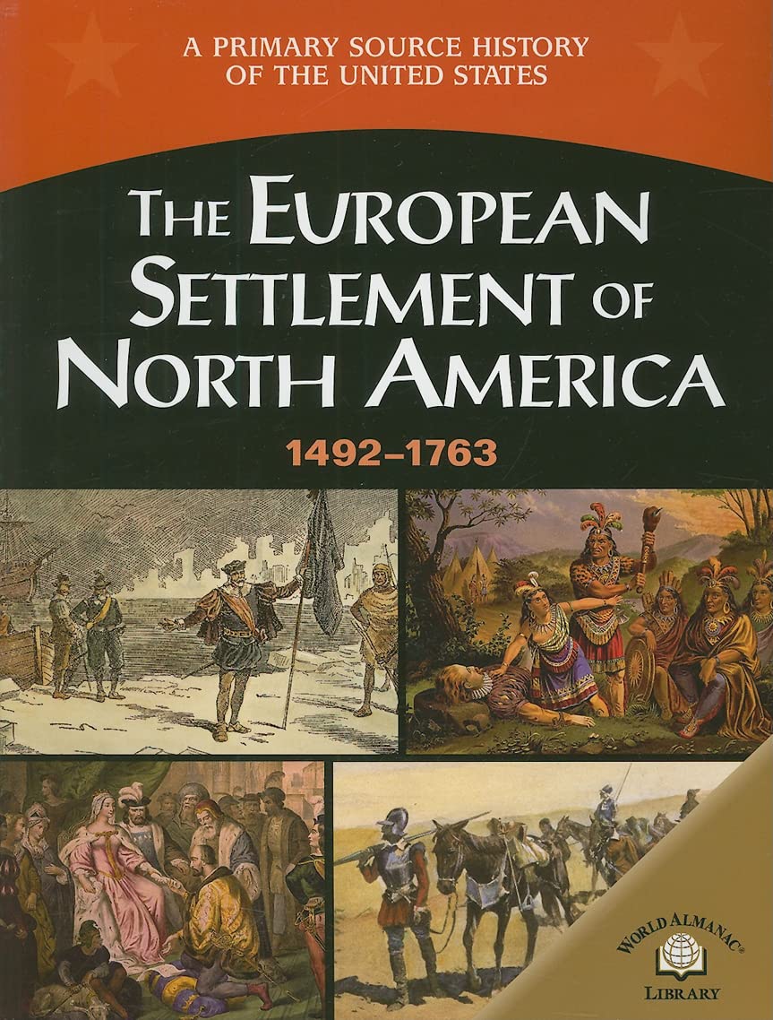 The European Settlement of North America 1492-1763 - Primary Source US History Book | Explore Colonial America & Early American History for Students & Educators