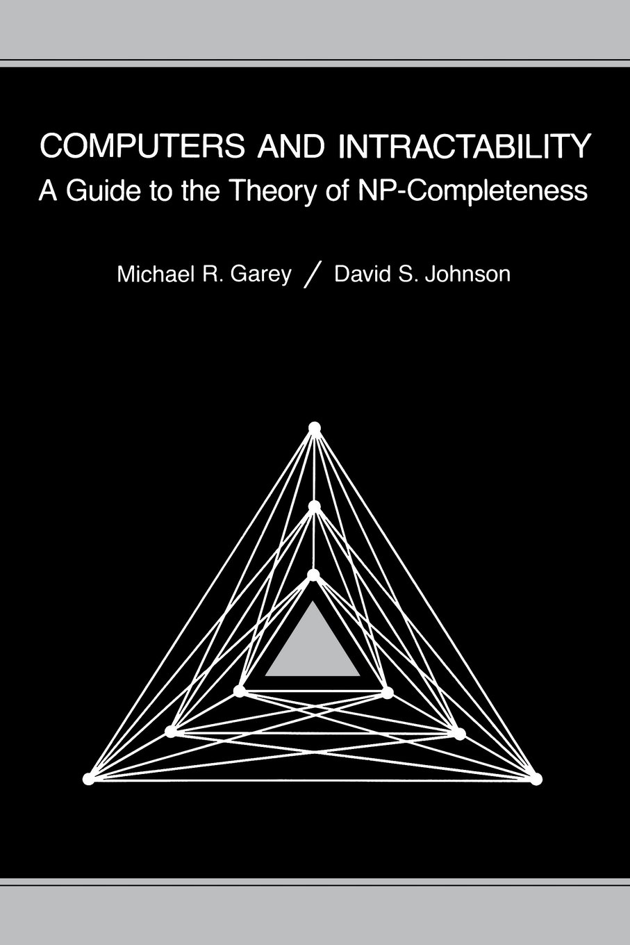 Computers and Intractability: A Guide to NP-Completeness Theory | Mathematical Sciences Book Series | Essential for Computer Science Students and Researchers