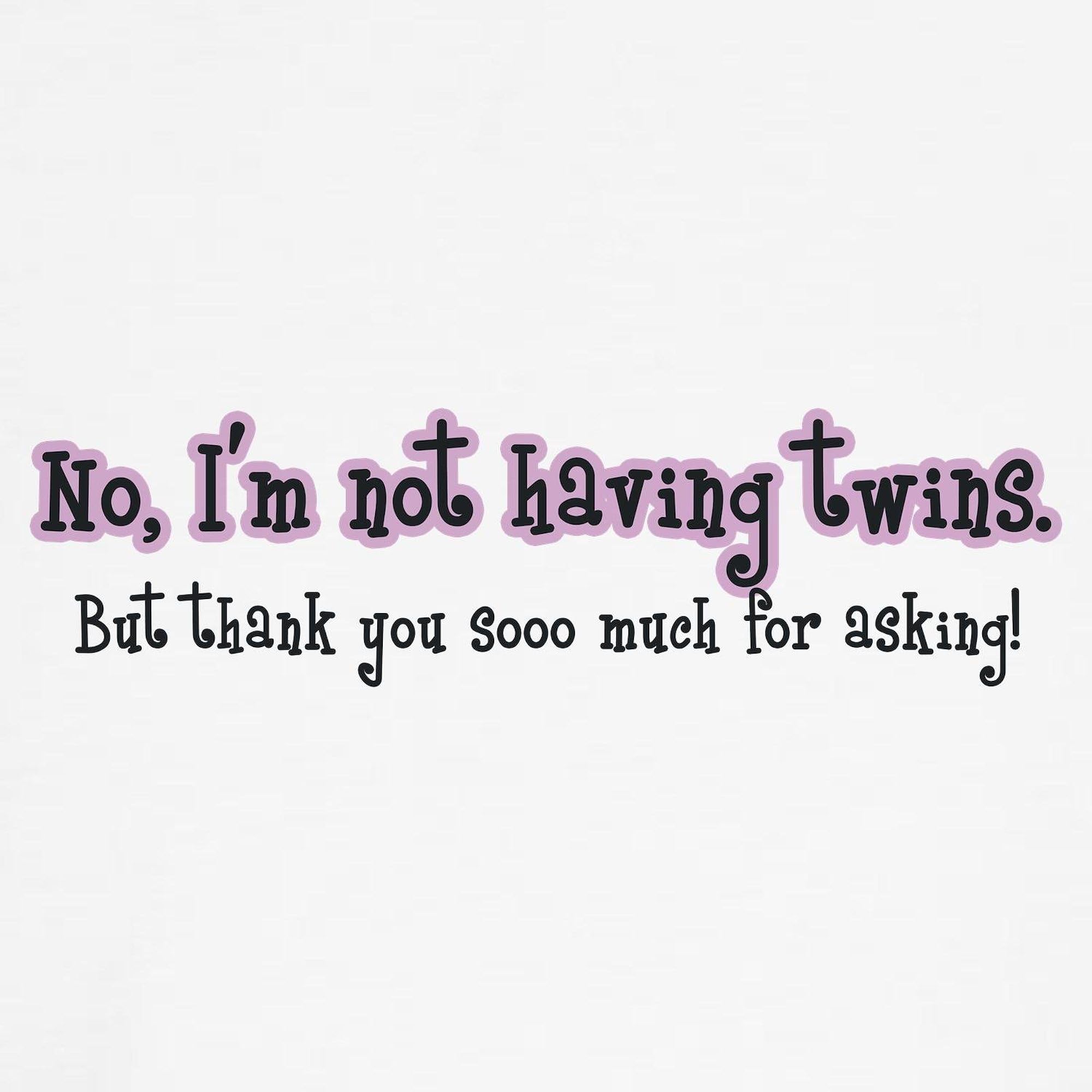 I'm Not Having Twins Maternity T-Shirt for Women - Ruched Side Design, Comfortable Pregnancy Tee - Perfect for Baby Showers, Maternity Photos & Everyday Wear