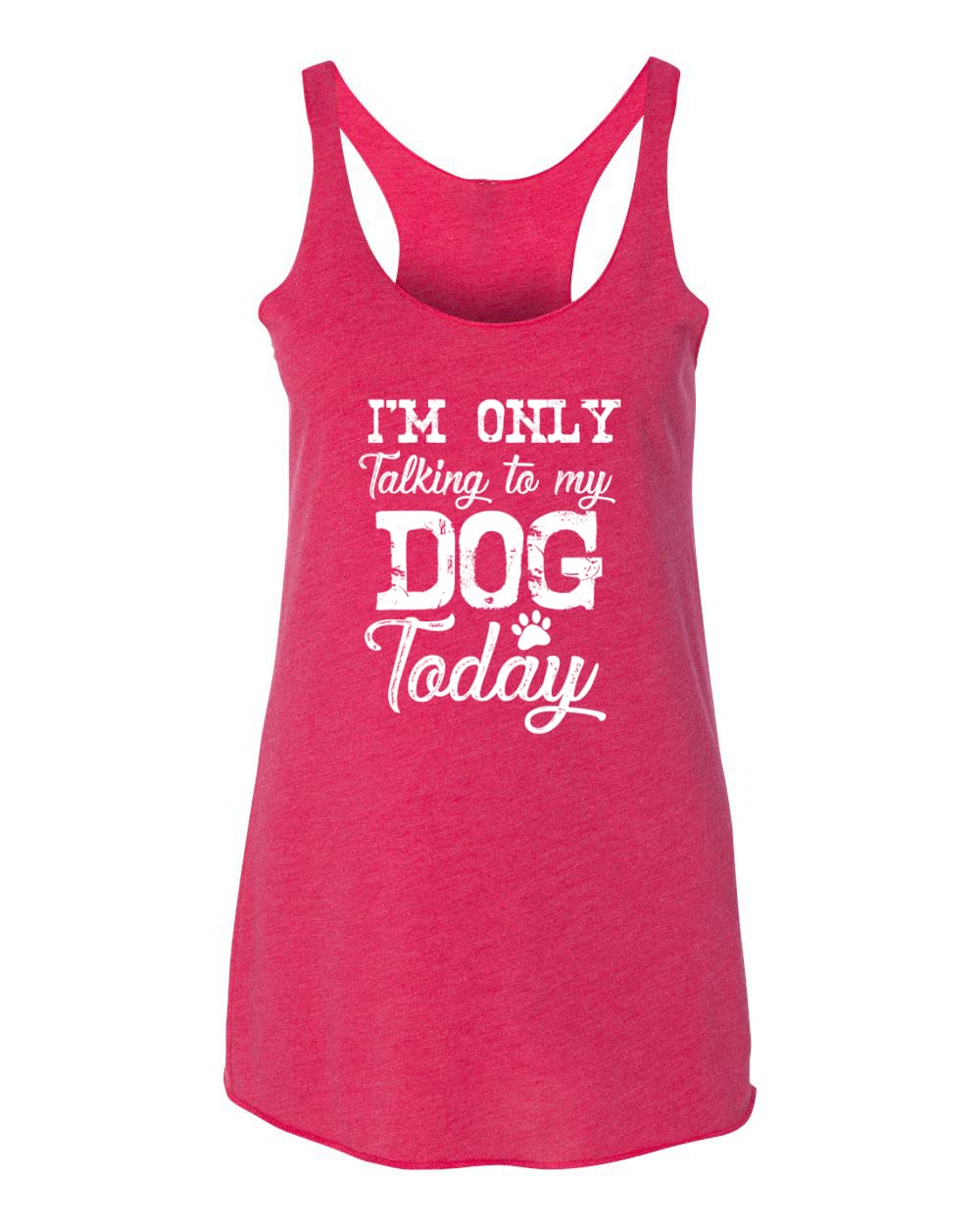 Funny Dog Lover Tri-Blend Racerback Tank Top - 'I'm Only Talking to My Dog Today' Saying - Soft Breathable Women's Workout & Casual Wear for Dog Owners