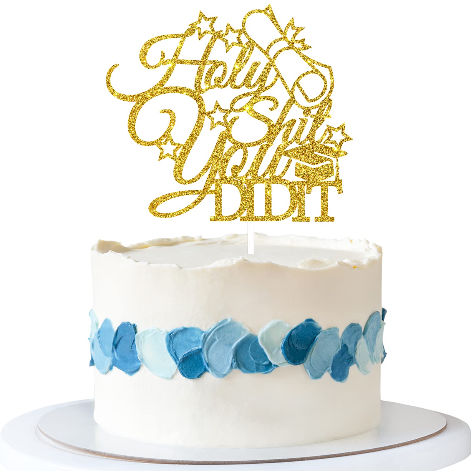 Talorine Funny Graduation Cake Topper - Holy Shit You Did It & Fucking Finally Gold Glitter Decor - 2025 Graduation Party Supplies for Cake Decorating & Celebration