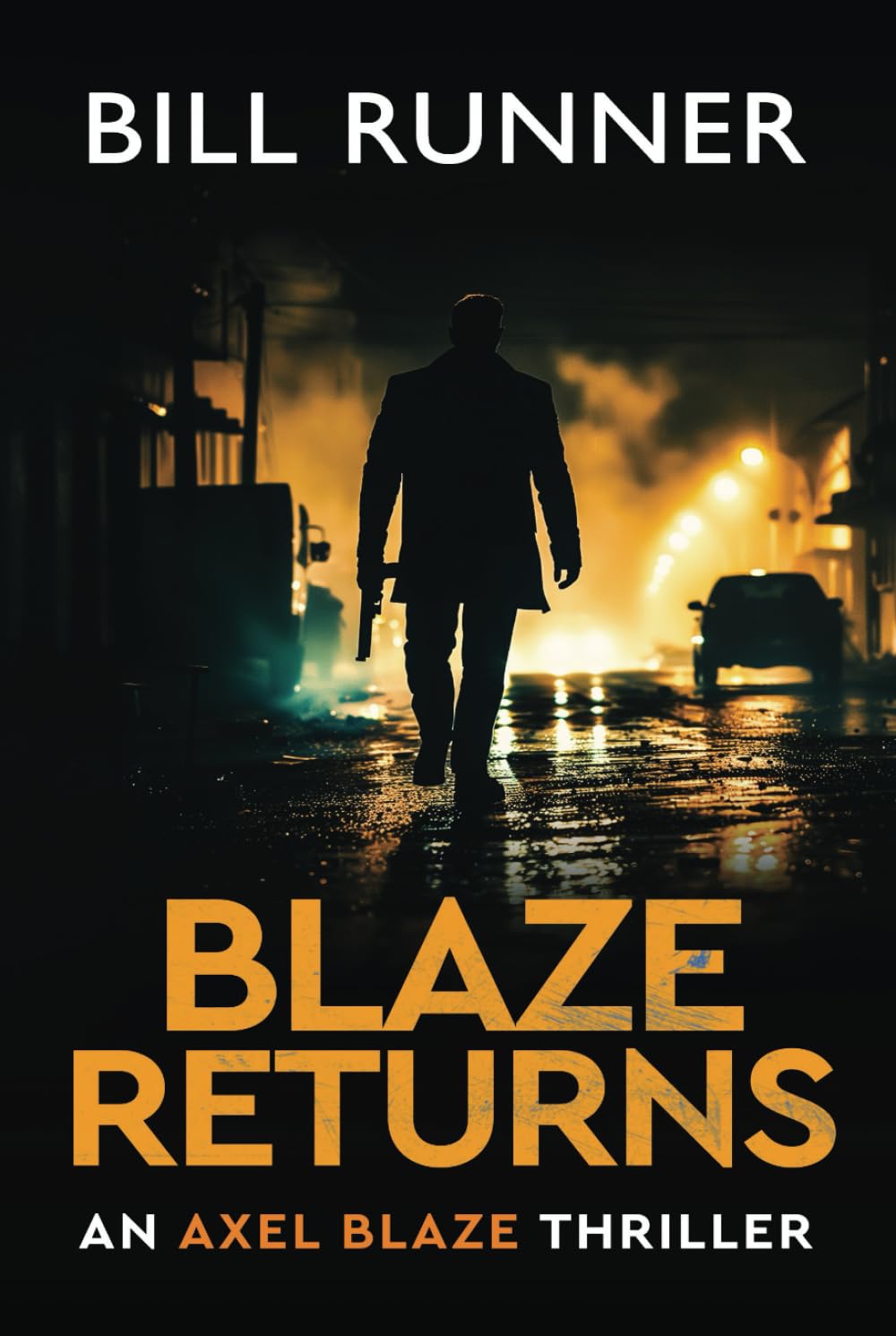 Blaze Returns: Axel Blaze Thriller - Action Adventure Book for Mystery Lovers