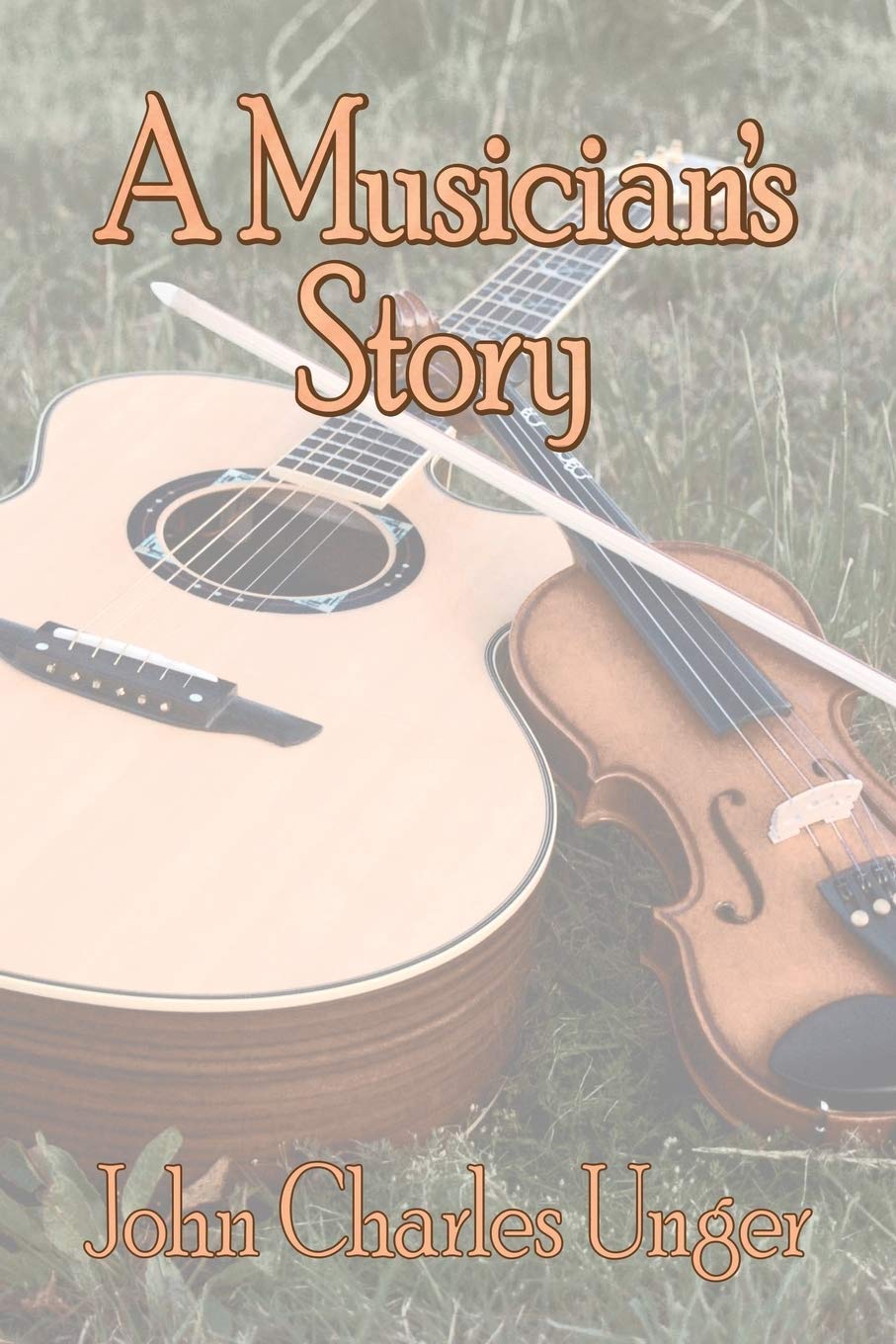 A Musician's Story - Inspiring Music Journey & Life Experiences | Perfect for Aspiring Artists, Music Lovers & Creative Storytelling