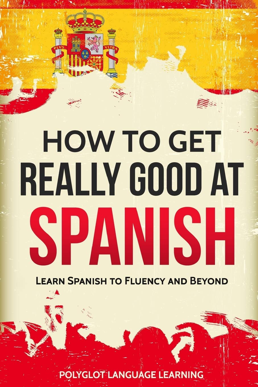 Learn Spanish Fast: Achieve Fluency & Master Conversational Spanish for Travel, Business & Daily Life