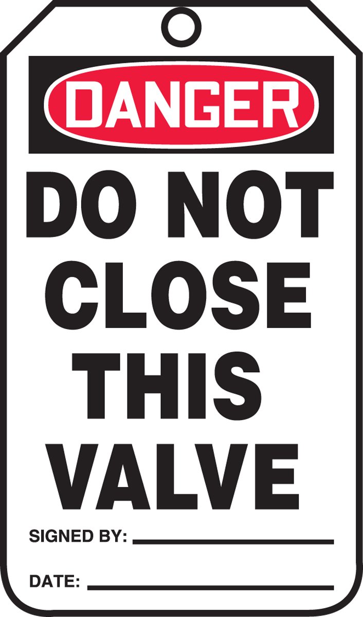 Danger Do Not Close This Valve Safety Tag - 5.75