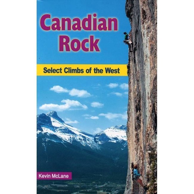 Canadian Rock Climbing Guide: Top Select Climbs in Western Canada for Outdoor Adventure & Scenic Views