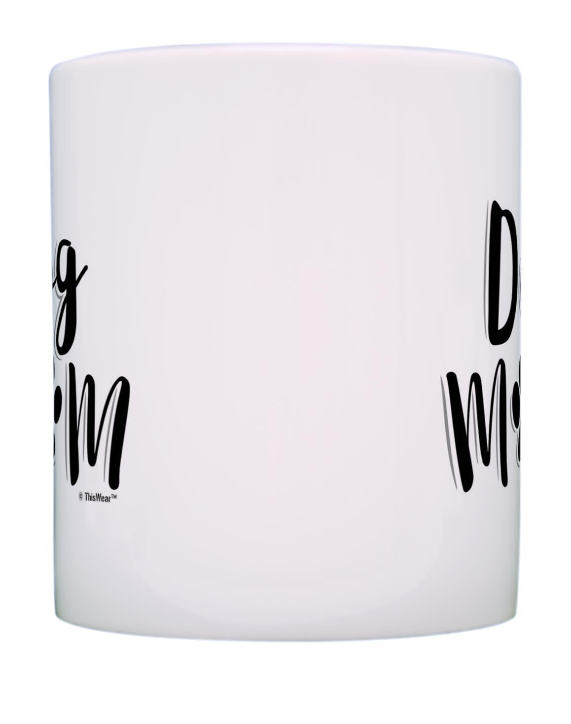 ThisWear 11oz Ceramic Coffee Mug for Dog Moms - Perfect Gift for Crazy Dog Ladies & Pet Lovers - Handle Included - Great for Coffee, Tea or Hot Chocolate at Home or Office